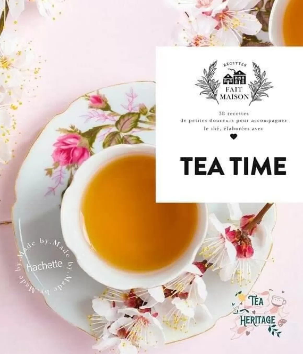 Les Favoris D'Élodie | Thé D'Automne^TEA HERITAGE Le Livre de Recettes Tea Time